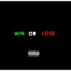 Win or Lose X Rico Lucci