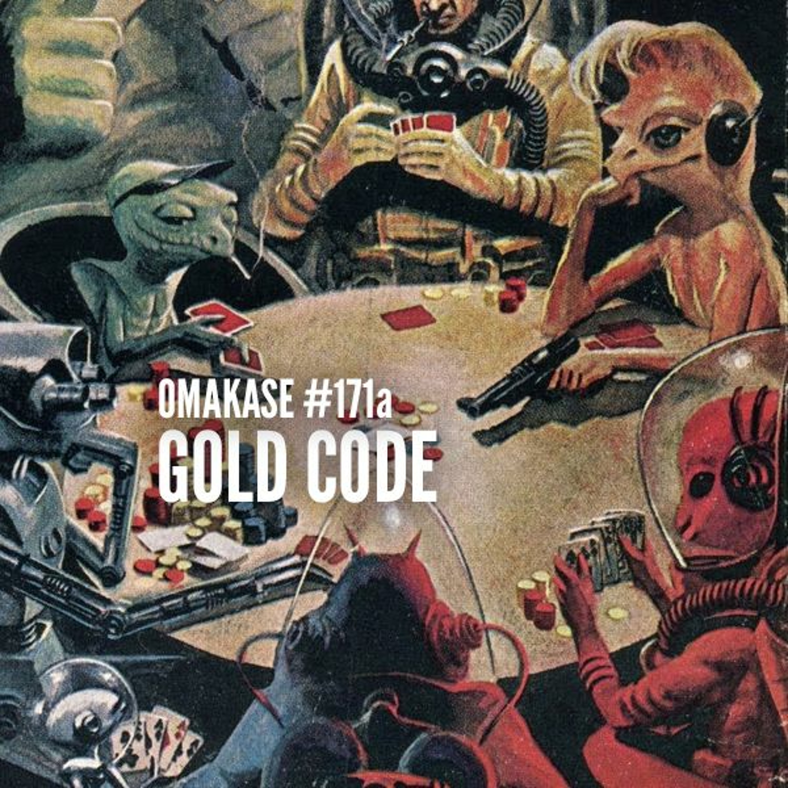 OMAKASE #171a, GOLD CODE, Halloween 2018 episode artwork