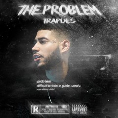 TrapDes - The Problem
