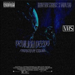 IHAVEONECHANCE X GODLESS - DEVILISH DEEDS [PROD. CXXLION]