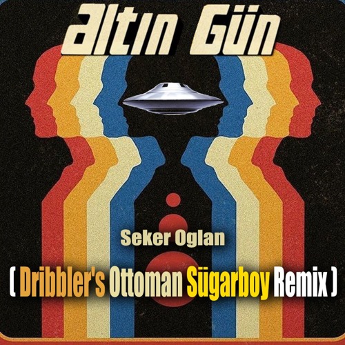 Altin Gün - Şeker Oğlan (Dribbler's Ottoman Sügarboy Remix)