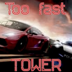 Too Fast