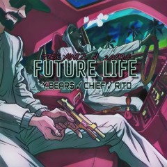 [20mc x TCA] *future life* | yungbear$ x chief x ritdee
