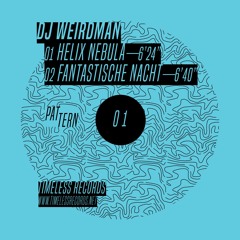 PREMIERE : DJ Weirdman - Helix Nebula