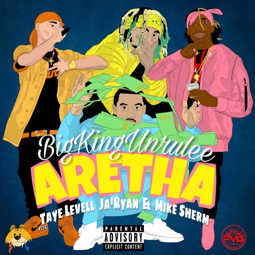 BigKingUnrulee - #Aretha (feat. Taye Levell, Ja'Ryan & Mike Sherm) (Prod. Hollywood & Matt Brick$)