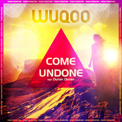 Come Undone (Wuqoo Remix) feat. Duran Duran