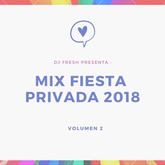Mix Fiesta Privada 2018 Vol. 2
