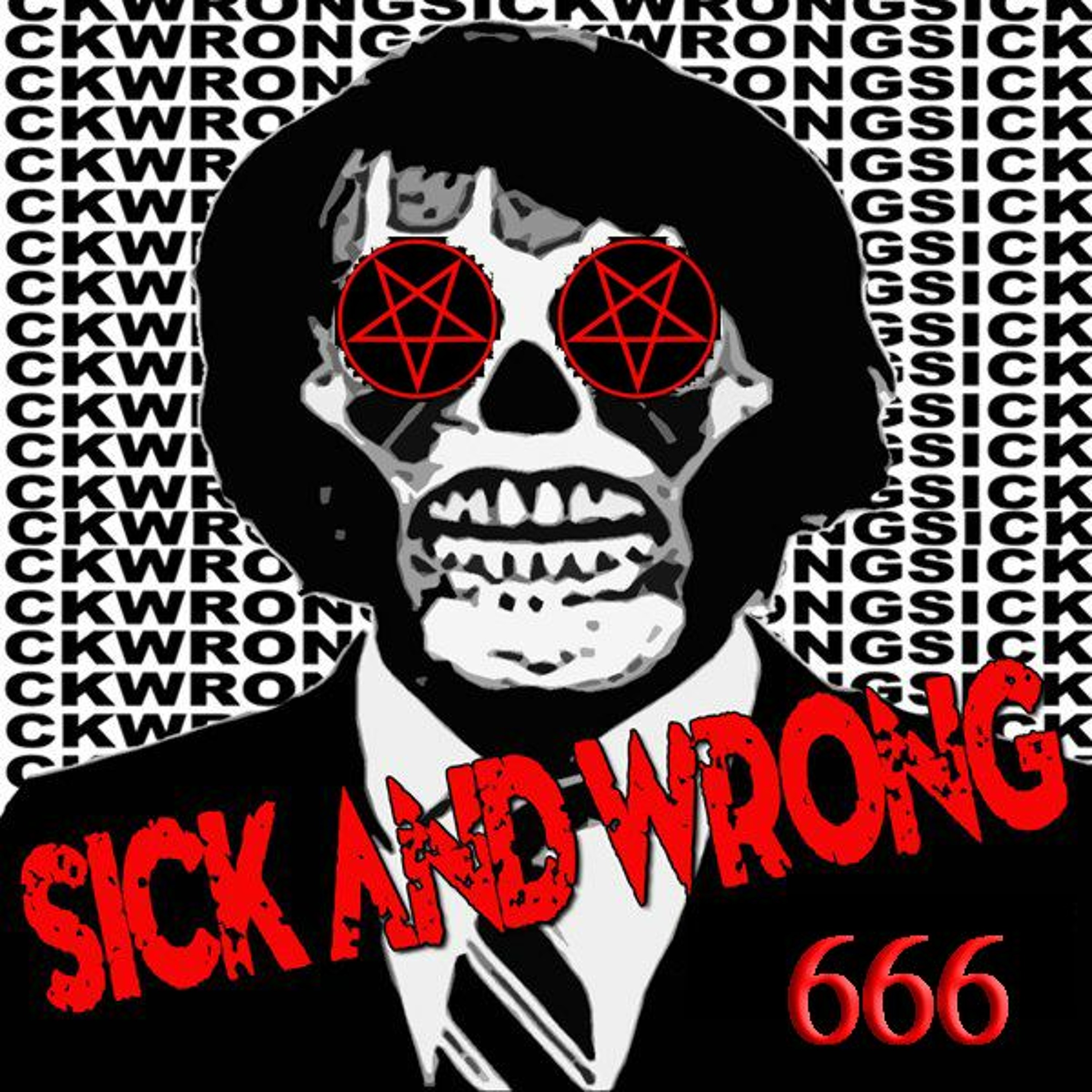 Sick and Wrong Podcast