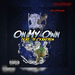 On My Own (feat. Ty CxXntron)