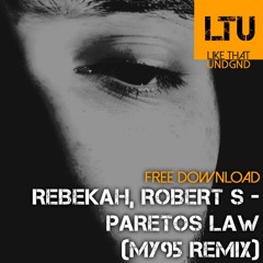 Free Download: Rebekah, Robert S - Paretos Law (MY95 Remix)