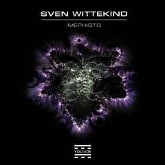 Sven Wittekind - Mephisto (Snippet) [VOLTAGE]
