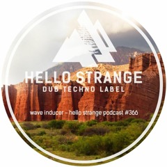 wave inducer - hello strange podcast #366