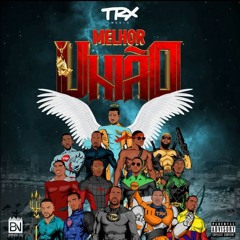 Trx Music - União Suprema (Feat. Prodígio) (Álbum Melhor União)