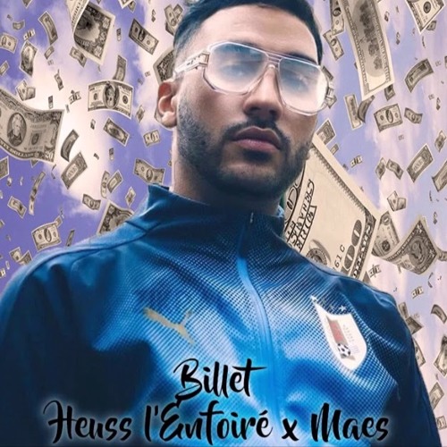 Heuss L'enfoiré - Billet Feat Maes