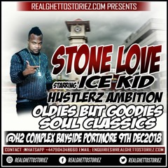 STONE LOVE STARRING ICE KID HUSTLERZ AMBITION OLDIES BUT GOODIES SOUL CLASSICS