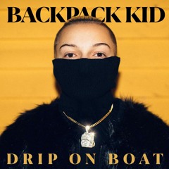 The Backpack Kid ft Swag Hollywood - Drip On Boat