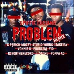 Spiffie Luciano Ft. G Perico, Mozzy, $tupid Young, 1TakeJay, Vonnie D, Problem, Yid, K3ForTheRec