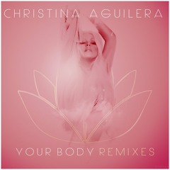 Christina Aguilera - Your Body (Yoki Hars Remix)