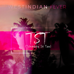 Westindian Fever - TST#2 - DJ CROOKS