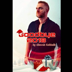 Goodbye 2018 (Mix By Giannis Kokkalis)