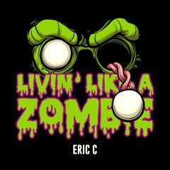 Livin' Like A Zombie (Prod. By KBMP)