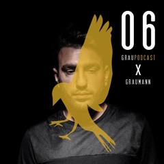 [Grau Podcast 06] X Graumann