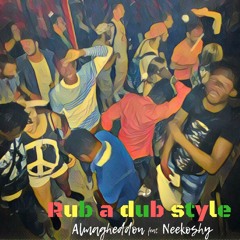 Almagheddon feat Neekoshy-Rub a dub style-