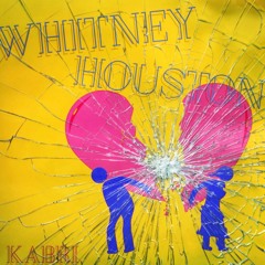 Whitney Houston (Prod. TKAY x Carl Lee Santos)