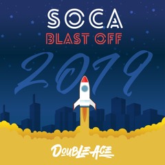 Soca Blast OFF 2019 Live Mix