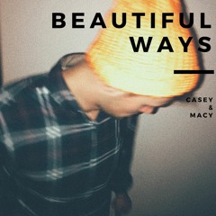 Beautiful Ways(feat. Macy Todd)