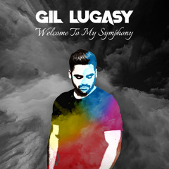 Gil Lugasy - Welcome To My Symphony