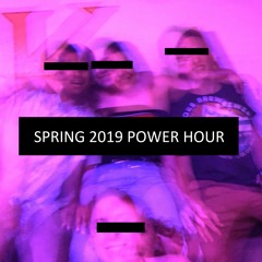 Spring 2019 Power Hour BANGERS ONLY Rap/Dance
