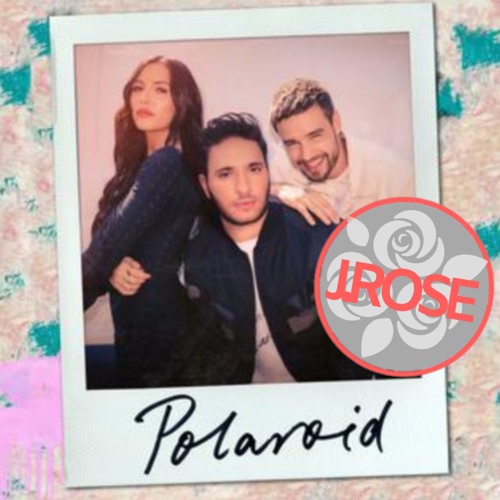 Jonas Blue - Polaroid (Feat. Liam Payne & Lennon Stella) (J.Rose Bootleg)