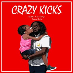 Crazy Kicks, Rocklin X Isis Rocklyn(Prod. By Mav)