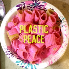 Plastic Peace