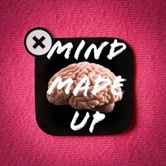 Mind Made Up