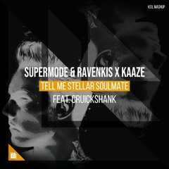 Supermode & Ravenkis x Kaaze - Tell Me Stellar Soulmate (KeiL Mashup)