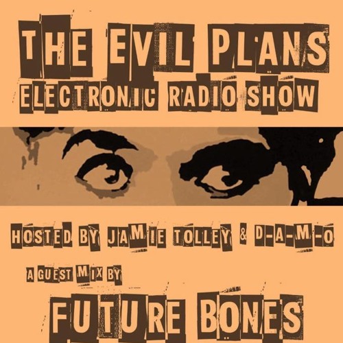 The Evil Plans Future Bones Mix