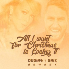 Mariah Carey vs. Fisher - All i wan't for Christmas is Losing it (Dudins & Gnix Mashup)