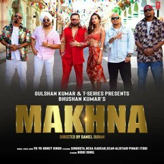 Makhna - Yo Yo Honey Singh brand new song 2018