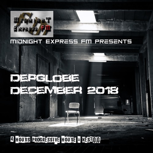 Midnight Express FM Presents DepGlobe December 2018 (NES100)