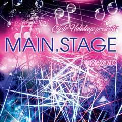 Club Holidays pres. Main.Stage Promo Mix (2019)