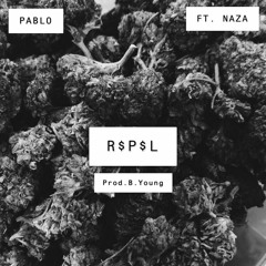 R$P$L (feat. NAZA) [Prod. B. Young]