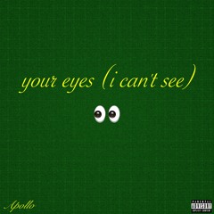 your eyes (i cant see) (prod. joey pecoraro)