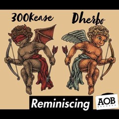 Remaniscing-dherbo ft 300 kease