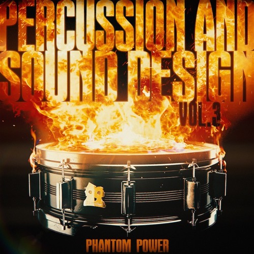 Stream Phantom Power LLC Listen to Percussion and Sound Design Vol.3