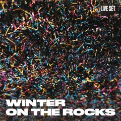 winter on the rocks (live set)