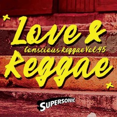 Supersonic Conscious Reggae Vol.45 "Love & Reggae"