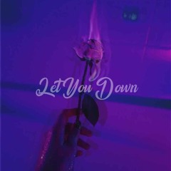 Let You Down - (Prod. Vision)