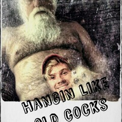 Kale Griffin - Hangin Like Old Cocks